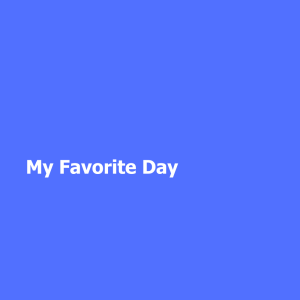 My Favorite Day Newsletter